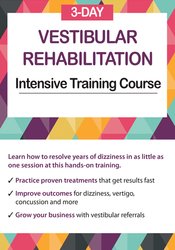 Jamie Miner - 3-Day. Vestibular Rehabilitation Intensive Training Course