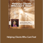 Janina Fisher - Helping Clients Who Can't Feel