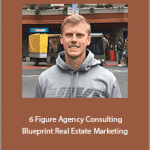 Jason Wardrop - 6 Figure Agency Consulting Blueprint Real Estate Marketing
