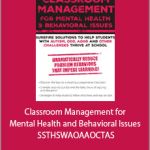 Jay Berk - Classroom Management for Mental Health and Behavioral Issues - SSTHSWAOAAOCTAS