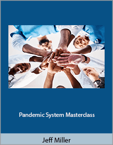 Jeff Miller - Pandemic System Masterclass