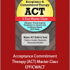 Jennifer L. Patterson - Acceptance Commitment Therapy (ACT) Master Class - EPFICWACT