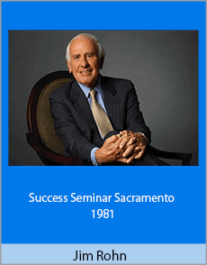 Jim Rohn - Success Seminar Sacramento 1981