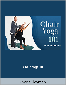 Jivana Heyman - Chair Yoga 101