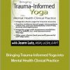 Joann Lutz - Bringing Trauma-Informed Yoga into Mental Health Clinical Practice