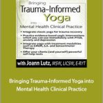 Joann Lutz - Bringing Trauma-Informed Yoga into Mental Health Clinical Practice