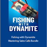 Joel Klettke - Fishing with Dynamite + Mastering Sales Calls Bundle