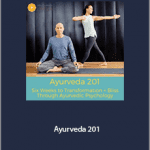 John Douillard and Larissa Hall Carlson - Ayurveda 201