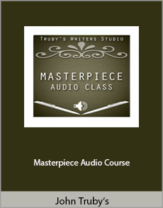 John Truby’s - Masterpiece Audio Course