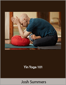 Josh Summers - Yin Yoga 101