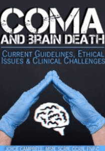 Joyce Campbell - Coma and Brain Death. Current Guidelines, Ethical Issues Clinical Challenges