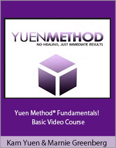 Kam Yuen and Marnie Greenberg - Yuen Method® Fundamentals! - Basic Video Course