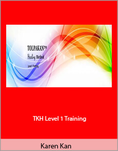 Karen Kan - TKH Level 1 Training (Dr. Karen Kan – TOLPAKAN Healing Method)