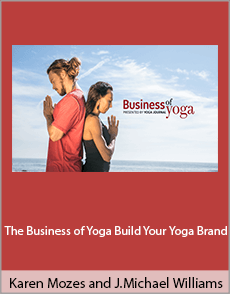 Karen Mozes and Justin Michael Williams - The Business of Yoga