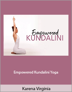 Karena Virginia - Empowered Kundalini Yoga