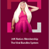 Katya Varbanova - 20K Nation Membership The Viral Bundles System