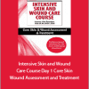 Kim Saunders - Intensive Skin and Wound Care Course Day 1. Core Skin Wound Assessment Treatment