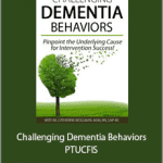 M. Catherine Wollman - Challenging Dementia Behaviors - PTUCFIS