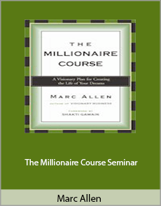 Marc Allen - The Millionaire Course Seminar