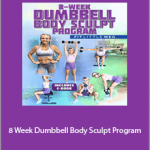 Megan Loda - 8 Week Dumbbell Body Sculpt Program