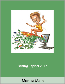 Monica Main - Raising Capital 2017