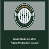 Music Radio Creative - Audio Production Course