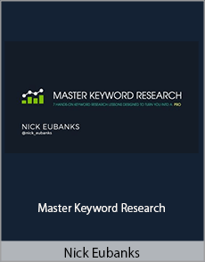 Nick Eubanks - Master Keyword Research