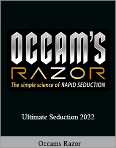 Occams Razor - Ultimate Seduction 2022