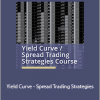 Online Finance Academy - Yield Curve - Spread Trading Strategies