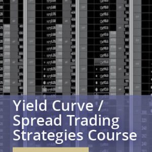 Online Finance Academy - Yield Curve - Spread Trading Strategies