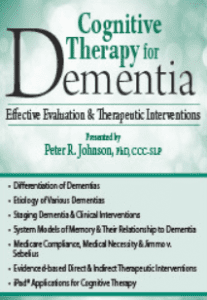 Peter R. Johnson - Cognitive Therapy for Dementia. Effective Evaluation Therapeutic Interventions