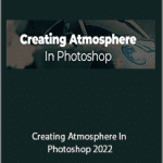 Rikard Rodin - Creating Atmosphere In Photoshop 2022