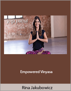 Rina Jakubowicz - Empowered Vinyasa