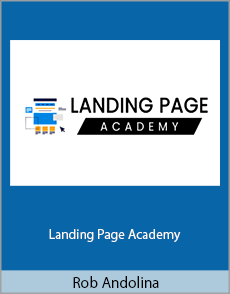 Rob Andolina - Landing Page Academy