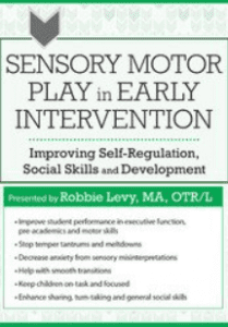 Robbie Levy - Sensory Motor Play in Early Intervention - ISSSAD