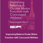 Robert Donatelli - Improving Balance Ocular Motor Function with Concussed Athletes