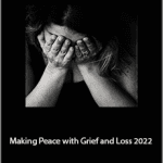 Robert Gene Smith - Making Peace with Grief and Loss 2022