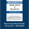 Robert Landau and Frederic G. Reamer - Massachusetts Mental Health The Law 2017 - ERFTLAMHP