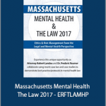 Robert Landau and Frederic G. Reamer - Massachusetts Mental Health The Law 2017 - ERFTLAMHP