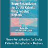 Robyn Otty - Neuro-Rehabilitation for Stroke Patients Using Pediatric Methods