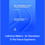 Ronald Havens - Catherine Walters - An Orientation To The Trance Experience