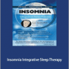 Rubin Naiman - Insomnia. Integrative Sleep Therapy