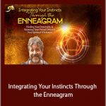 Russ Hudson - Integrating Your Instincts Through the Enneagram