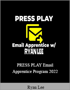 Ryan Lee - PRESS PLAY Email Apprentice Program 2022