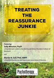 Sally Winston and Martin N. Seif - Treating the Reassurance Junkie