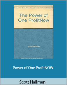 Scott Hallman - Power of One ProfitNOW