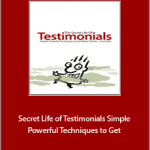 Sean D’Souza - Secret Life of Testimonials Simple, Powerful Techniques to Get