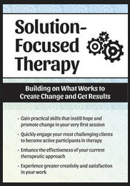 Seth Bernstein - Solution Focused Therapy. Building on What Works to Create Change and Get Results