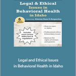 Shane Bengoechea - Legal Ethical Issues in Behavioral Health in Idaho