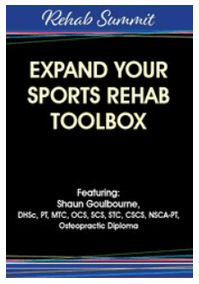 Shaun Goulbourne - Expand Your Sports Rehab Toolbox